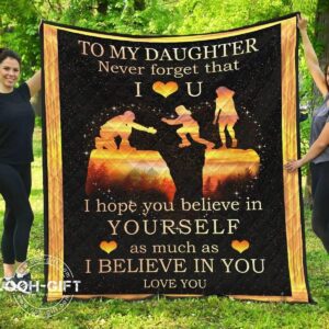 Quilt  To My Daughter  Never Forget That I Love You  Quilt
